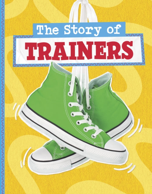 Book cover of: Story of Trainers. By: Mae Respicio