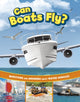 Book cover of: Can Boats Fly?. By: Heather E. Schwartz