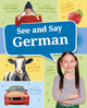 Book cover of: See and Say German. By: Monika Estrada