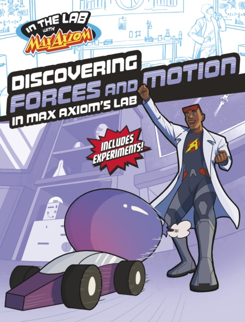 Discovering Forces and Motion in Max Axiom's Lab 9781398259553 Myra Faye Turner