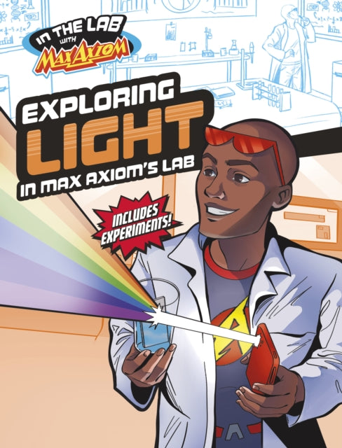 Book cover of: Exploring Light in Max Axiom's Lab. By: Ailynn Collins