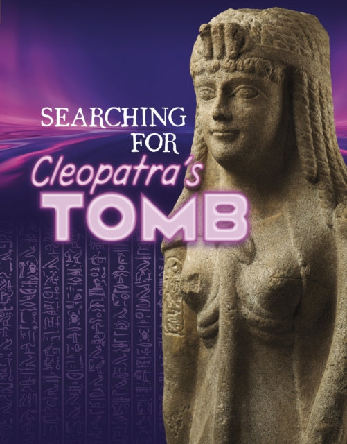 Book cover of: Searching for Cleopatra’s Tomb