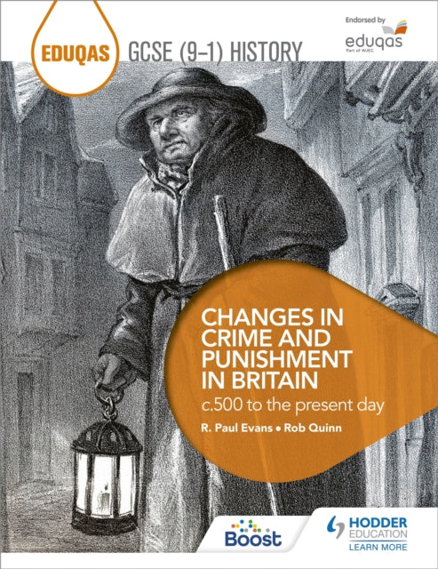 Book cover of: Eduqas GCSE (9-1) History Changes in Crime and Punishment in Britain c.500 to the present day. By: Rob Quinn