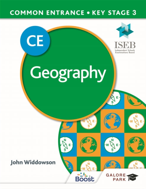 Book cover of: Common Entrance 13+ Geography for ISEB CE and KS3. By: John Widdowson