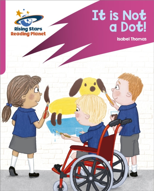 Book cover of: Reading Planet: Rocket Phonics – Target Practice – It is Not a Dot! – Pink A. By: Isabel Thomas