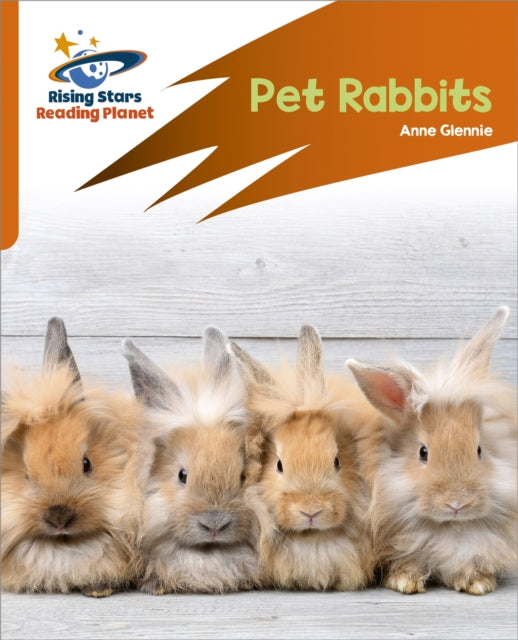 Book cover of: Reading Planet: Rocket Phonics – Target Practice – Pet Rabbits – Orange. By: Anne Glennie