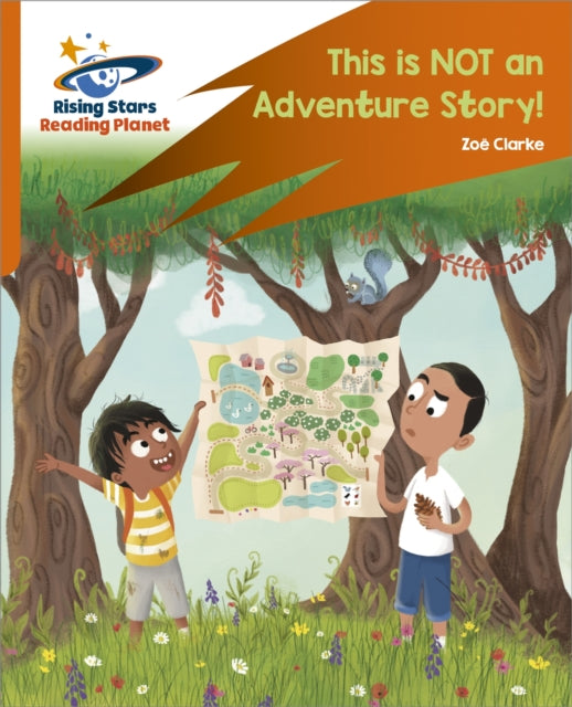 Book cover of: Reading Planet: Rocket Phonics – Target Practice – This is not an Adventure Story! – Orange. By: Zoe Clarke