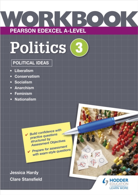 Book cover of: Pearson Edexcel A-level Politics Workbook 3: Political Ideas. By: Jessica Hardy