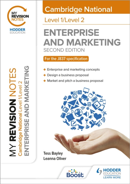 My Revision Notes: Level 1/Level 2 Cambridge National in Enterprise & Marketing: Second Edition 9781398351226 Tess Bayley