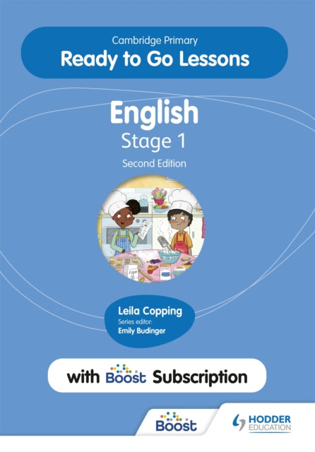 Book cover of: Cambridge Primary Ready to Go Lessons for English 1 Second edition with Boost Subscription. By: Leila Copping