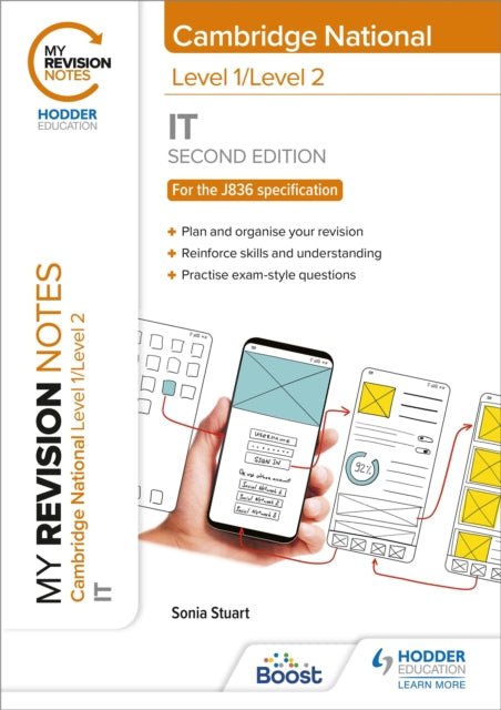 My Revision Notes: Level 1/Level 2 Cambridge National in IT: Second Edition 9781398352568 Sonia Stuart