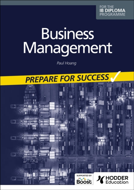 Book cover of: Business management for the IB Diploma: Prepare for Success. By: Paul Hoang