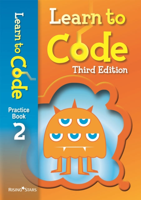 Book cover of: Learn to Code Practice Book 2 Third Edition. By: Claire Lotriet