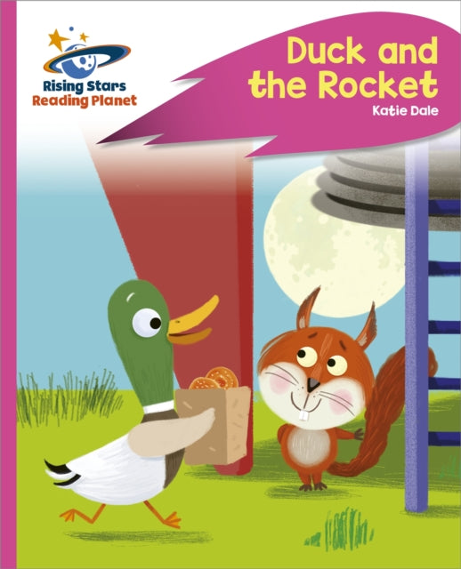 Book cover of: Reading Planet - Duck and the Rocket - Pink C: Rocket Phonics. By: Katie Dale