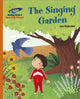 Book cover of: Reading Planet - The Singing Garden - Orange: Galaxy. By: Lou Kuenzler