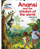 Book cover of: Reading Planet - Anansi and the Wisdom of the World - White: Galaxy. By: Sophia Payne