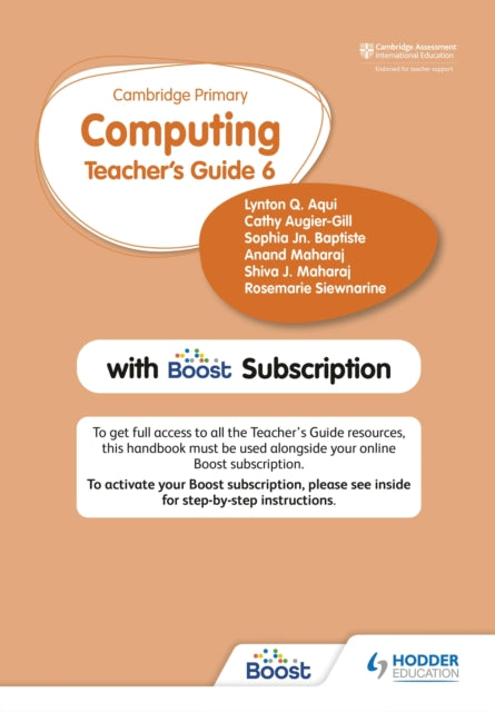 Book cover of: Cambridge Primary Computing Teacher's Guide Stage 6 with Boost Subscription. By: Taylor Gokool Koon Koon Koon Mohammed and Michelle Taylor and Michelle Taylor Michelle Taylor Taylor Roland Birbal