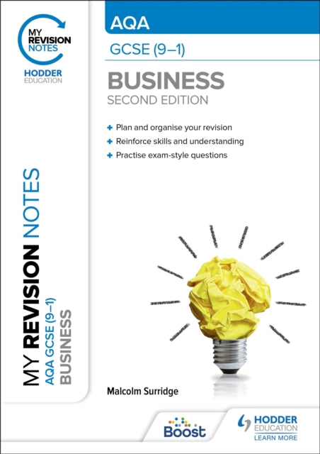 My Revision Notes: AQA GCSE (9-1) Business Second Edition 9781398372542 Malcolm Surridge