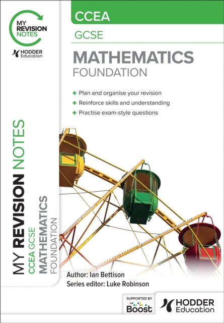 Book cover of: My Revision Notes: CCEA GCSE Mathematics Foundation. By: Ian Bettison