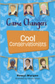 Book cover of: Reading Planet KS2: Game Changers: Cool Conservationists - Stars/Lime. By: Hawys Morgan