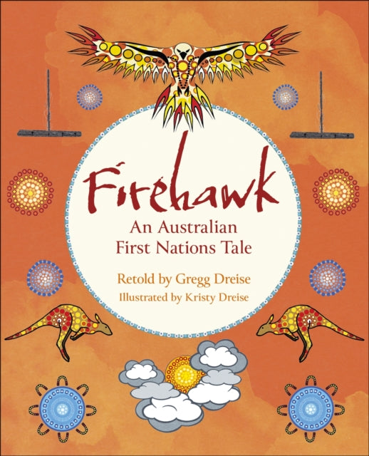 Book cover of: Reading Planet KS2: Firehawk: An Australian First Nations Tale - Venus/Brown. By: Gregg Dreise