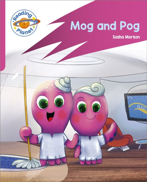 Book cover of: Reading Planet: Rocket Phonics – Target Practice - Mog and Pog - Pink A. By: Sasha Morton