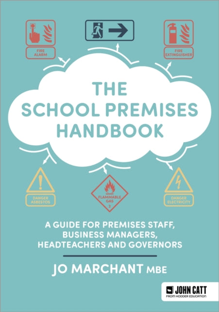 Book cover of: School Premises Handbook: a guide for premises staff, business managers, headteachers and governors. By: Jo Marchant