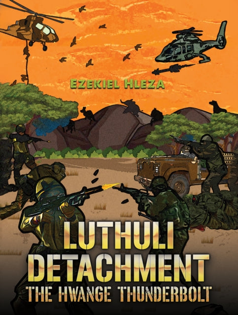 Book cover of: Luthuli Detachment - The Hwange Thunderbolt. By: Ezekiel Hleza