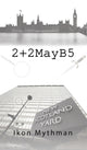 Book cover of: 2+2MayB5. By: Ikon Mythman