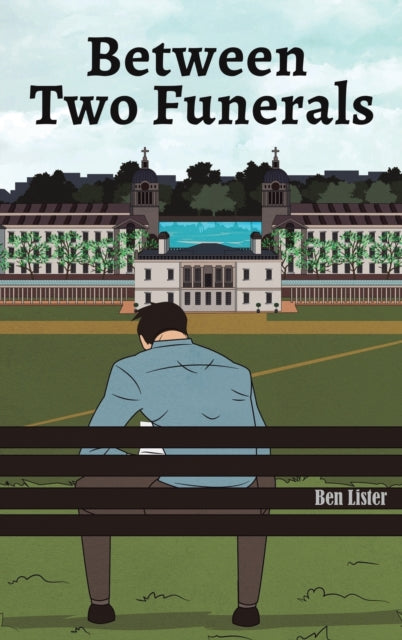 Book cover of: Between Two Funerals. By: Ben Lister