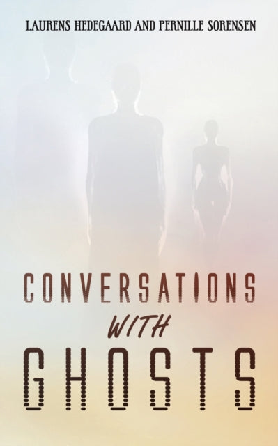 Book cover of: Conversations with Ghosts. By: Laurens Hedegaard