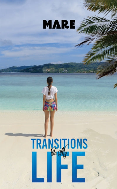 Book cover of: Transitions in My Life. By: Mare