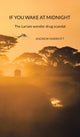 Book cover of: If You Wake at Midnight. By: Andrew Marriott