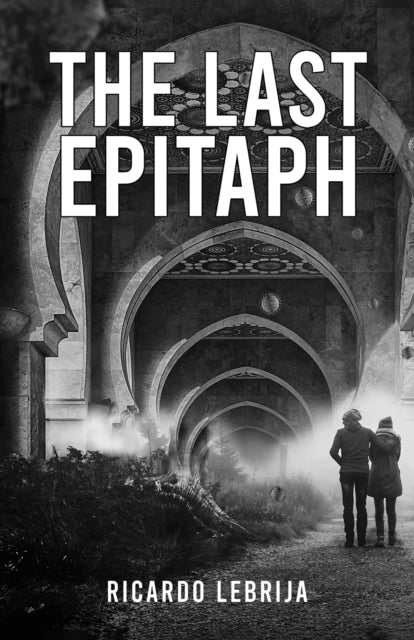 Book cover of: Last Epitaph. By: Ricardo Lebrija
