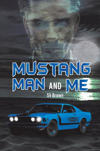 Book cover of: Mustang Man And Me. By: Sv Brown