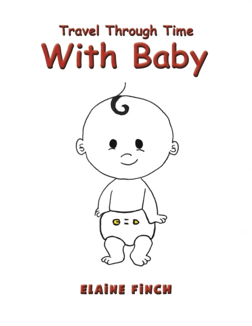 Book cover of: Travel Through Time with Baby. By: Elaine Finch