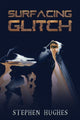 Book cover of: Surfacing Glitch. By: Stephen Hughes