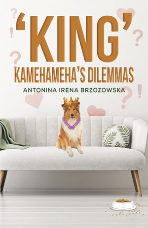 King' Kamehameha's Dilemmas