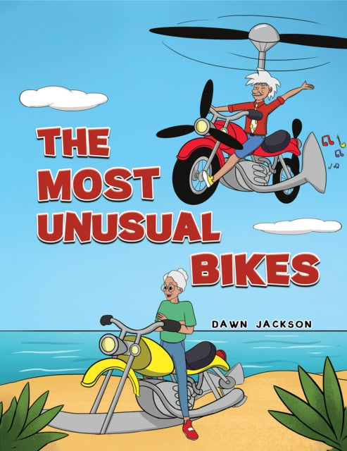 Book cover of: Most Unusual Bikes. By: Dawn Jackson