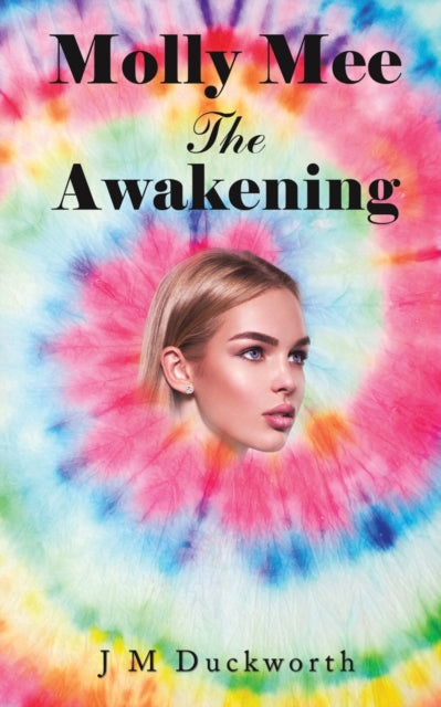 Book cover of: Molly Mee The Awakening. By: J. M. Duckworth