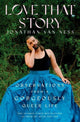 Book cover of: Love That Story. By: Jonathan Van Ness
