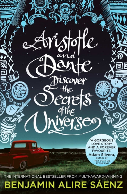 Aristotle and Dante Discover the Secrets of the Universe, The multi-award-winning international bestseller 9781398505247 Benjamin Alire Sáenz