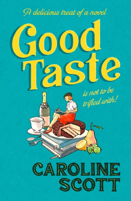Good Taste 9781398508217 Caroline Scott