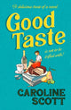 Good Taste 9781398508217 Caroline Scott