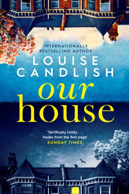 Book cover of: Our House. By: Louise Candlish