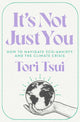 Book cover of: It's Not Just You. By: Tori Tsui