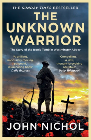 Unknown Warrior, The Story of the Iconic Tomb in Westminster Abbey