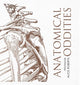 Book cover of: Anatomical Oddities. By: Alice M. Roberts
