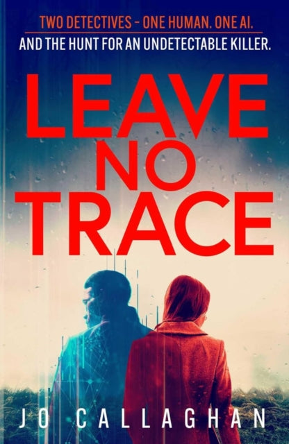 Book cover of: Leave No Trace. By: Jo Callaghan