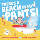 There's A Beach in My Pants! 9781398511521 Michelle Harrison